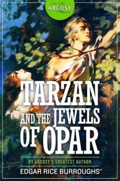 Tarzan and the Jewels of Opar - Edgar Rice Burroughs - Kirjat - Altus Press - 9781618273000 - sunnuntai 9. huhtikuuta 2017