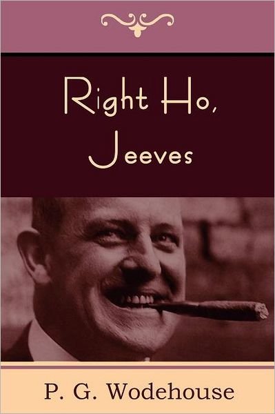 Cover for P G Wodehouse · Right Ho, Jeeves (Paperback Book) (2011)