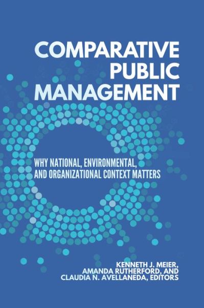 Cover for Comparative Public Management: Why National, Environmental, and Organizational Context Matters (Hardcover bog) (2017)