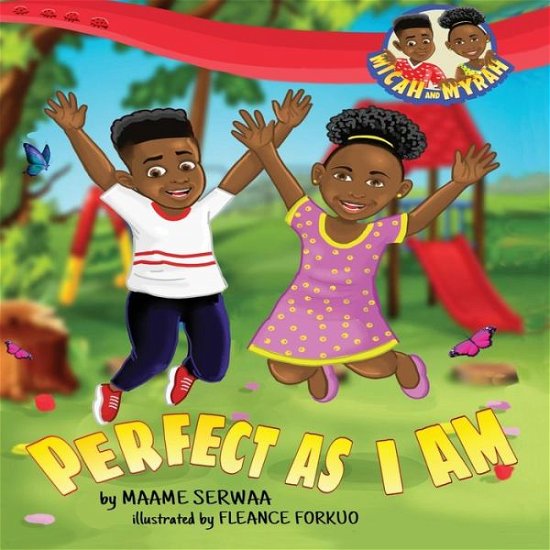 Cover for Maame Serwaa · Perfect As I Am (Paperback Bog) (2018)