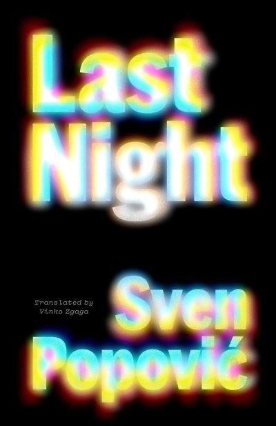 Cover for Sven Popovi · Last Night - Croatian Literature Series (Paperback Book) (2025)