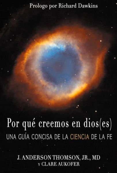 Cover for J. Anderson Thomson · Por que creemos en dios (es): Una guia concisa de la ciencia de la fe (Pocketbok) (2015)