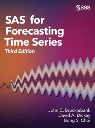 Cover for John C Brocklebank · SAS for Forecasting Time Series, Third Edition (Hardcover Book) (2018)
