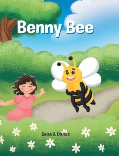Cover for Delsa K Dislers · Benny Bee (Hardcover Book) (2021)