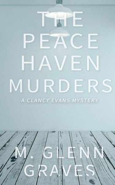 Cover for M Glenn Graves · The Peace Haven Murders (Paperback Book) (2018)
