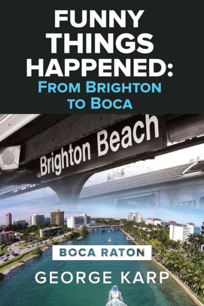 Funny Things Happened - George Karp - Books - Gatekeeper Press - 9781642371000 - August 14, 2018
