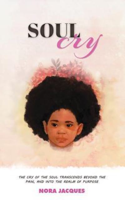 Cover for Nora Jacques · Soul Cry (Paperback Book) (2018)