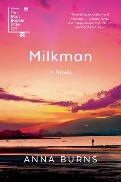 Milkman: A Novel - Anna Burns - Książki - Graywolf Press - 9781644450000 - 4 grudnia 2018