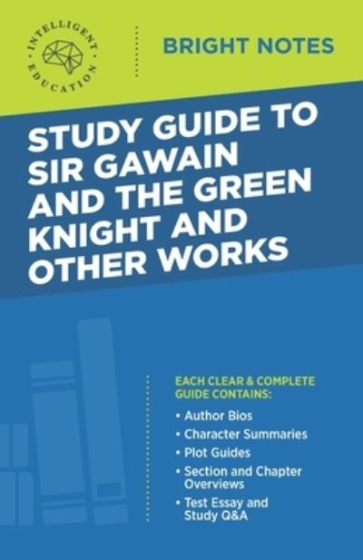 Cover for Intelligent Education · Study Guide to Sir Gawain and the Green Knight and Other Works - Bright Notes (Paperback Book) [2nd edition] (2020)