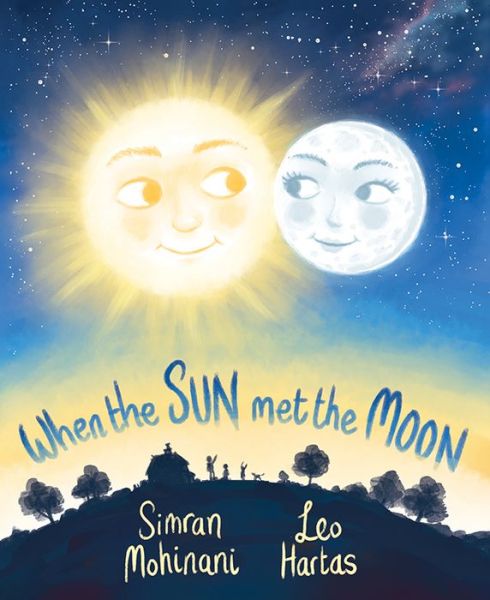 Cover for Simran Mohinani · When the Sun Met the Moon (Hardcover Book) (2021)