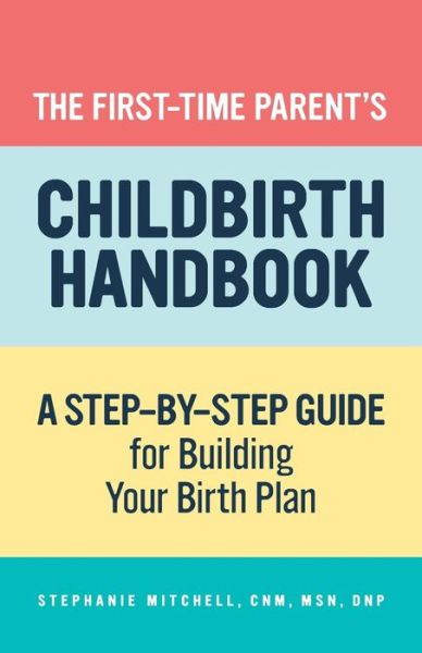 Cover for Stephanie Mitchell · The First-Time Parent's Childbirth Handbook (Paperback Book) (2021)