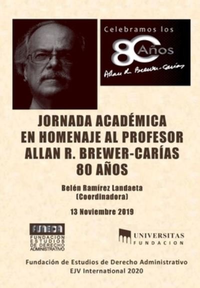 Cover for Belén Ramírez Landaeta · JORNADA ACADEMICA EN HOMENAJE AL PROFESOR ALLAN R. BREWER-CARIAS 80 anos (Pocketbok) (2020)