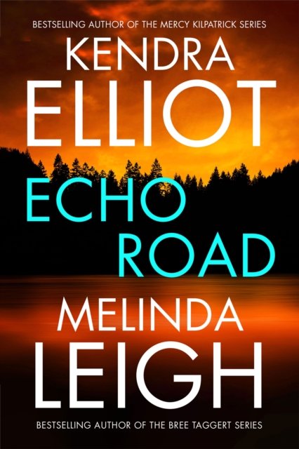 Kendra Elliot · Echo Road (Hardcover Book) (2024)