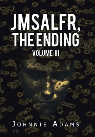 Johnnie Adams · Jmsalfr, the Ending Volume Iii (Buch) (2021)