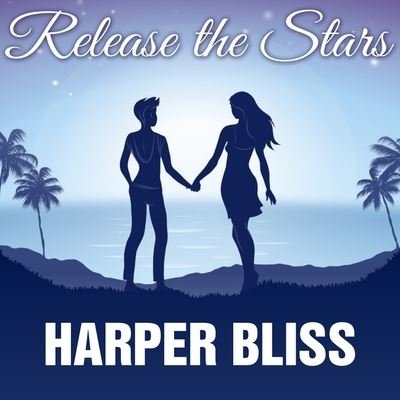 Cover for Harper Bliss · Release the Stars (CD) (2016)