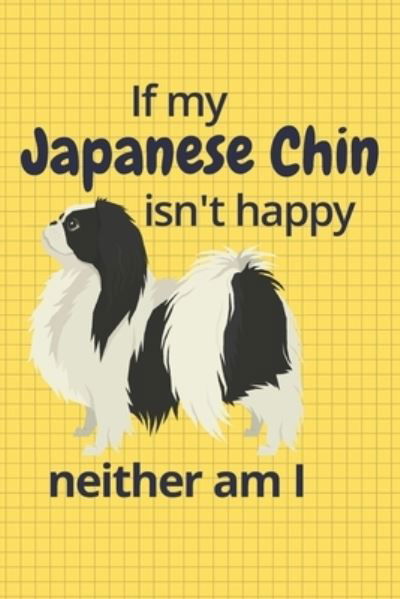 Cover for Wowpooch Blog · If my Japanese Chin isn't happy neither am I (Paperback Bog) (2019)