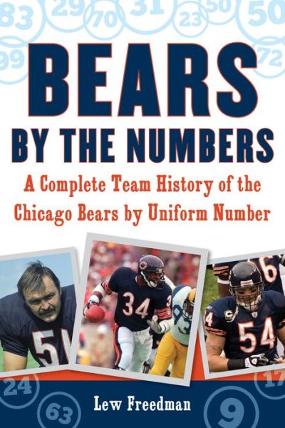 Cover for Lew Freedman · Bears by the Numbers: A Complete Team History of the Chicago Bears by Uniform Number (Paperback Bog) (2017)