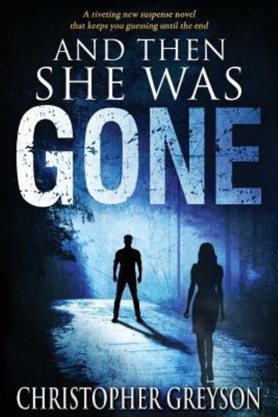 Cover for Christopher Greyson · And Then She Was Gone (Paperback Bog) (2016)