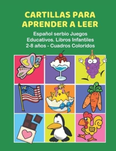 Cover for Educacao Infantil · Cartillas para Aprender a Leer Espanol serbio Juegos Educativos. Libros Infantiles 2-8 anos - Cuadros Coloridos (Paperback Book) (2019)