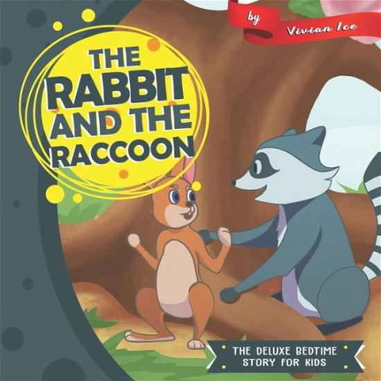 Vivian Ice · The Rabbit and the Raccoon (Paperback Book) (2019)