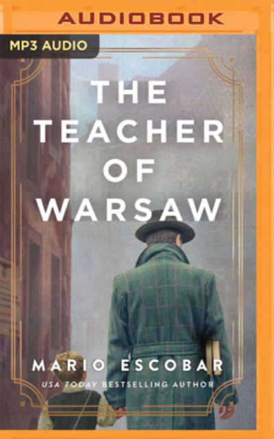 The Teacher of Warsaw - Mario Escobar - Muzyka - Brilliance Audio - 9781713677000 - 7 czerwca 2022