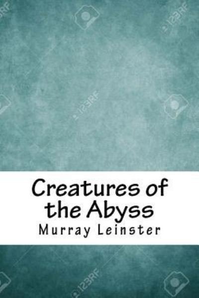 Cover for Murray Leinster · Creatures of the Abyss (Paperback Book) (2018)