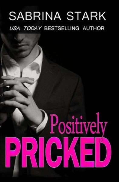 Cover for Sabrina Stark · Positively Pricked (Pocketbok) (2018)