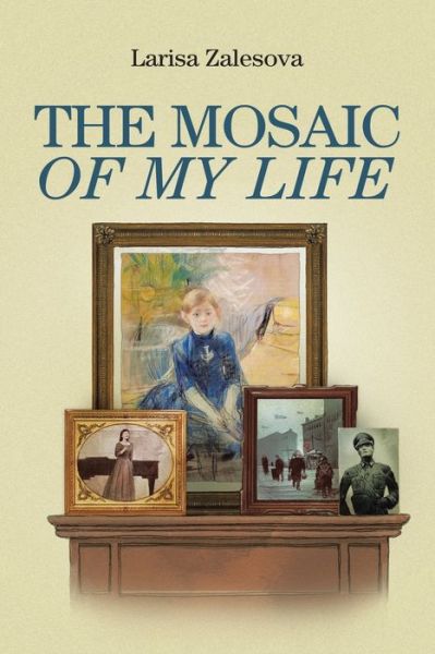 Cover for Larisa Zalesova · The Mosaic of My Life (Paperback Book) (2020)