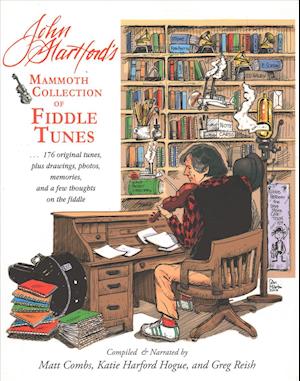 John Hartford's Mammoth Collection of Fiddle Tunes - John Hartford - Książki - - 9781732119000 - 8 czerwca 2018