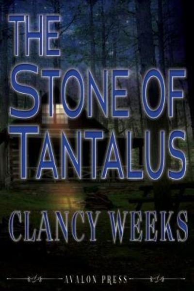 Cover for Clancy Weeks · Stone of Tantalus (Bok) (2018)