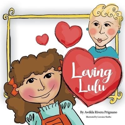 Cover for Awilda Prignano · Loving Lulu (Pocketbok) (2020)