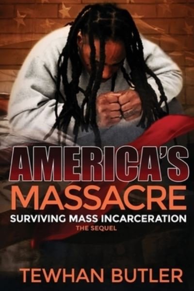 Cover for Tewhan Butler · Americas Massacre The Sequel (Paperback Bog) (2020)