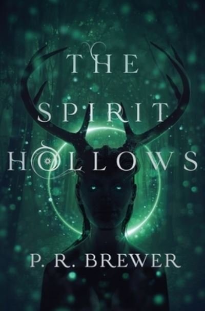 Cover for P R Brewer · The Spirit Hollows (Paperback Book) (2021)