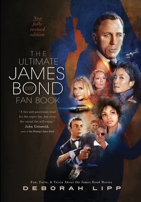 Cover for Deborah Lipp · The Ultimate James Bond Fan Book: Fun, Facts, &amp; Trivia About the James Bond Movies (Paperback Book) [2nd edition] (2020)