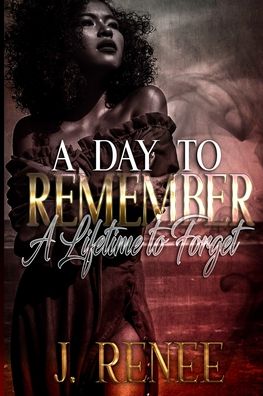 Cover for J Renee · A Day to Remember a Lifetime to Forget (Paperback Book) (2020)