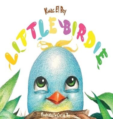 Cover for Kmac El Bey · Little Birdie (Hardcover Book) (2021)