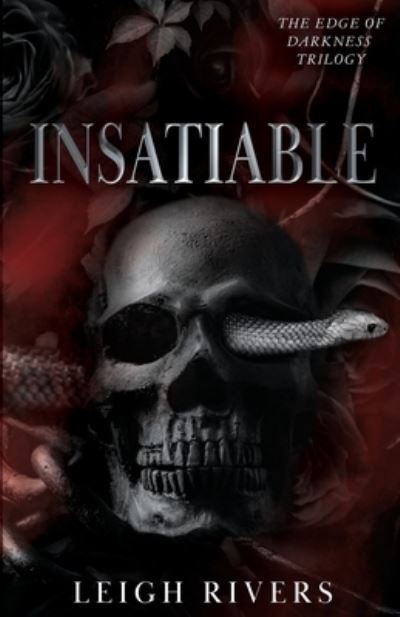 Cover for Leigh Rivers · Insatiable (The Edge of Darkness: Book 1) (Paperback Book) (2023)