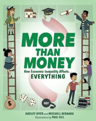 Cover for Hadley Dyer · More Than Money: How Economic Inequality Affects . . . Everything (Innbunden bok) (2022)