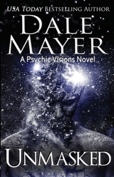 Cover for Dale Mayer · Unmasked: A Psychic Visions Novel - Psychic Visions (Paperback Book) (2019)