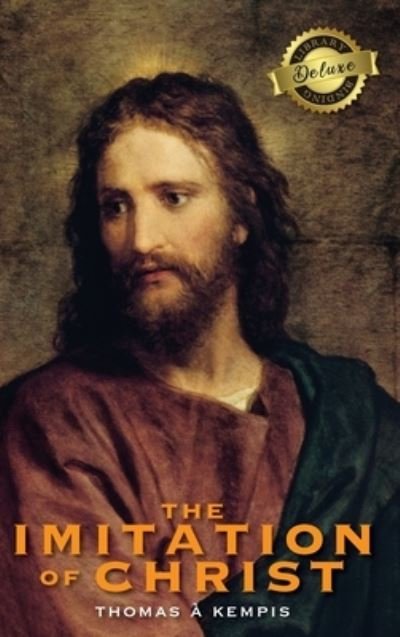 Cover for Thomas A Kempis · The Imitation of Christ (Deluxe Library Edition) (Annotated) (Hardcover bog) [Deluxe Library edition] (2020)
