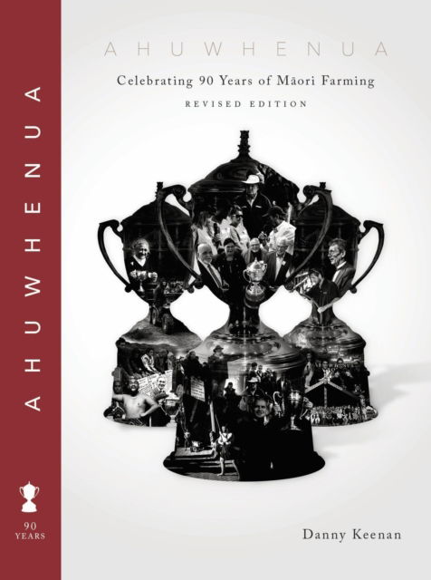 Cover for Danny Keenan · Ahuwhenua Celebrating 90 Years of Maori Farming (Revised) (Gebundenes Buch) (2023)