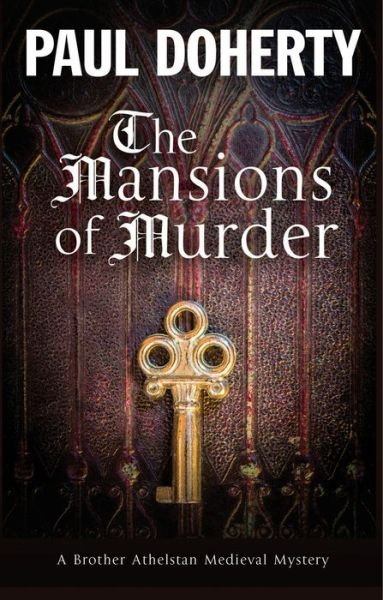 Cover for Paul Doherty · The Mansions of Murder - A Brother Athelstan Mystery (Innbunden bok) [Main edition] (2017)