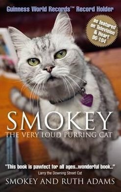 Cover for Smokey · Smokey:  the Very Loud Purring Cat - Guinness World Record Holder: The Loudest Purring Domestic Cat in the World (Paperback Book) (2012)