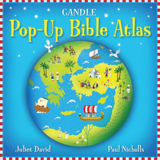 Candle Pop-Up Bible Atlas - Juliet David - Kirjat - SPCK Publishing - 9781781281000 - perjantai 20. kesäkuuta 2014