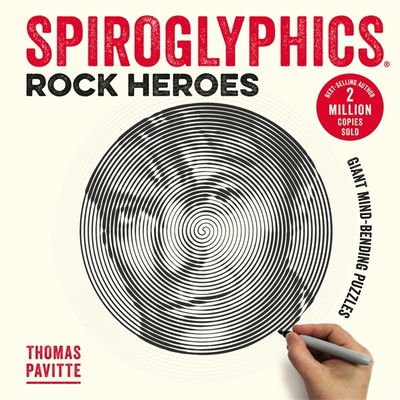 Cover for Thomas Pavitte · Spiroglyphics: Rock Heroes: Colour and reveal your musical heroes in these 20 mind-bending puzzles - Spiroglyphics (Paperback Bog) (2017)