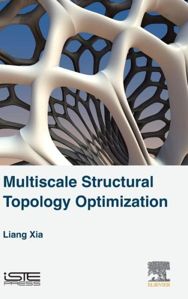 Cover for Liang Xia · Multiscale Structural Topology Optimization (Hardcover Book) (2016)