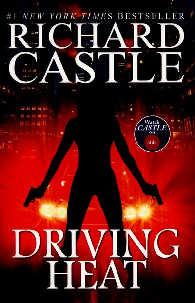 Cover for Richard Castle · Driving Heat (Paperback Book) (2016)