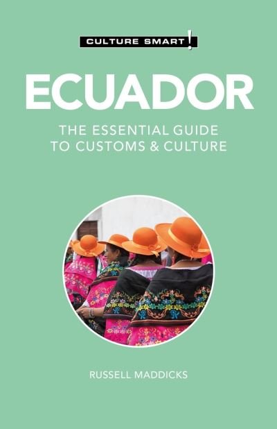 Cover for Russell Maddicks · Ecuador - Culture Smart!: The Essential Guide to Customs &amp; Culture - Culture Smart! (Paperback Bog) (2022)