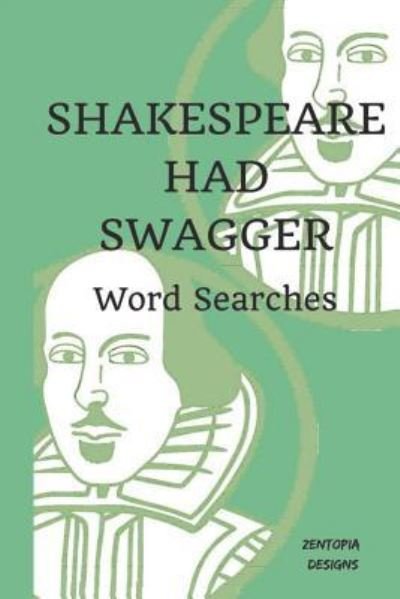 Zentopia Designs · Shakespeare Had Swagger (Paperback Book) (2019)