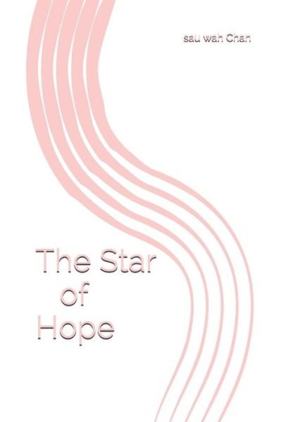 Cover for Sau Wah Chan · The Star of Hope (Paperback Book) (2012)